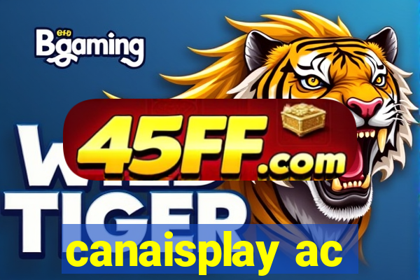 canaisplay ac